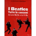 Jean Michel Guesdon e Philippe Margotin - I Beatles tulle se canzoni da Love Me Do a Let it be